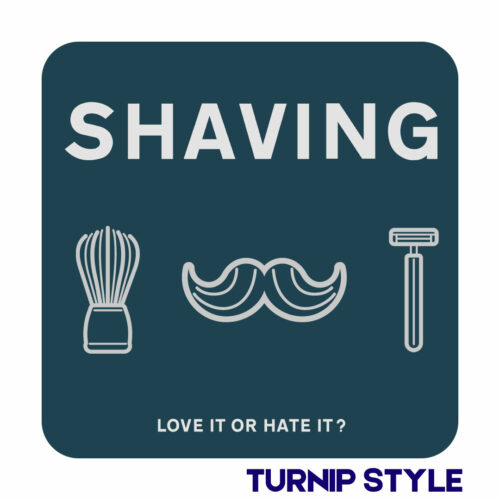 Shaving. Do you Love it or Hate it?