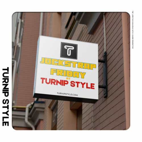A mock up of an illuminated store sign, on side of brick building - TURNIP STYLE Logo at the top, followed by JOCKSTRAP FRIDAY at TURNIP STYLE in Yellow and Red lettering on a white background