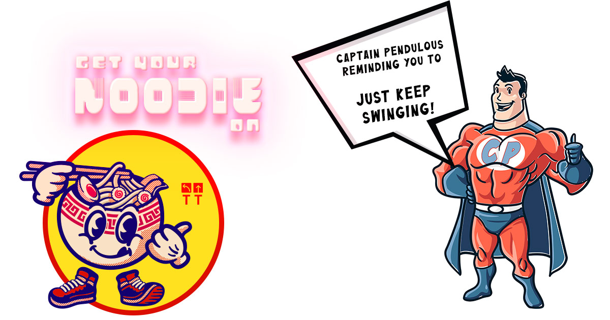 Get Your Noodie On Logo and Mascot along with a quote bubble "Captain Pendulous reminding you to just keep swinging". Captain Pendulous is standing in his super hero cosutme and cape